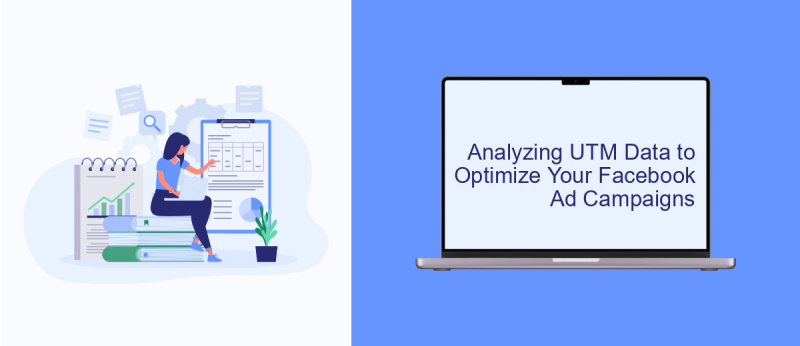 Analyzing UTM Data to Optimize Your Facebook Ad Campaigns
