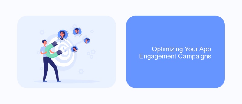 Optimizing Your App Engagement Campaigns