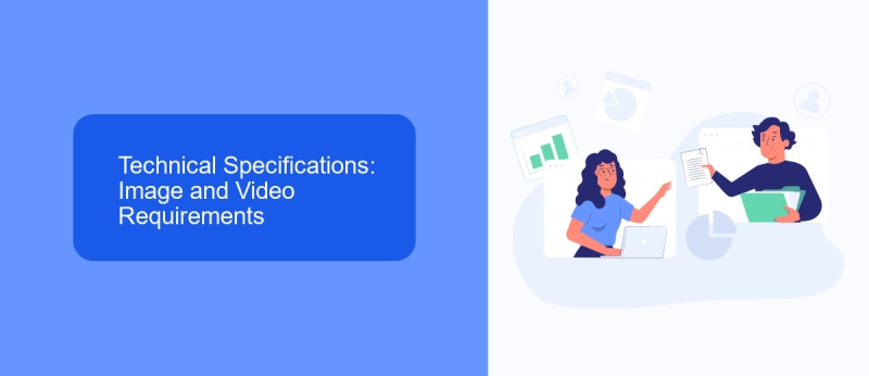 Technical Specifications: Image and Video Requirements