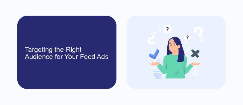 Targeting the Right Audience for Your Feed Ads