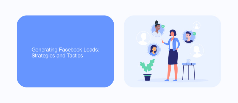 Generating Facebook Leads: Strategies and Tactics