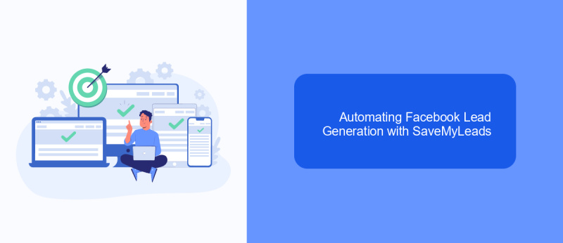 Automating Facebook Lead Generation with SaveMyLeads