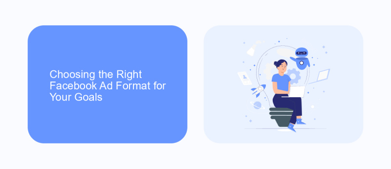 Choosing the Right Facebook Ad Format for Your Goals