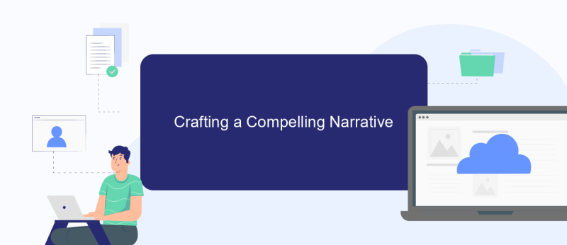 Crafting a Compelling Narrative