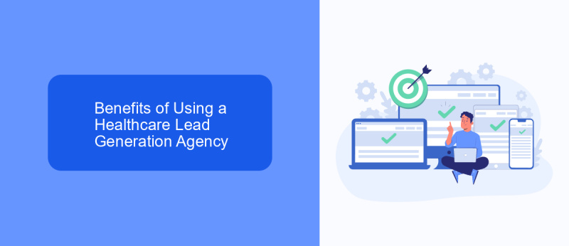 Benefits of Using a Healthcare Lead Generation Agency