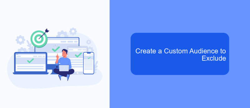 Create a Custom Audience to Exclude
