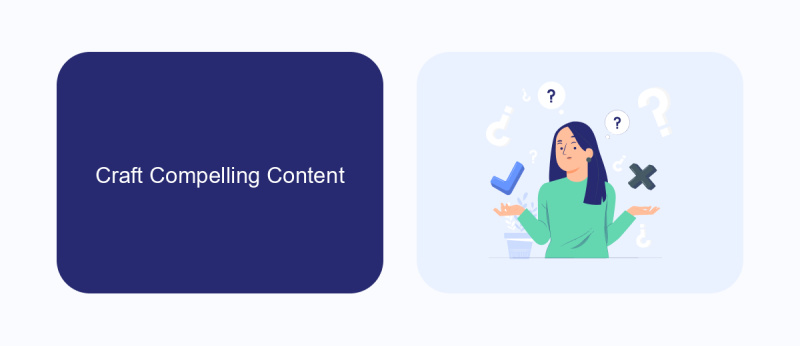 Craft Compelling Content