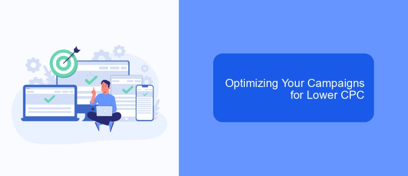 Optimizing Your Campaigns for Lower CPC