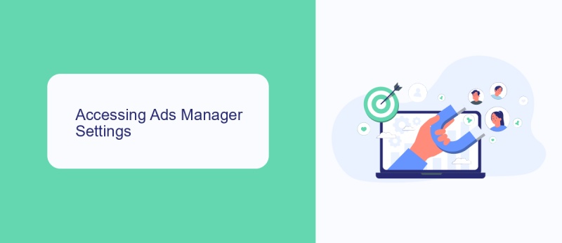 Accessing Ads Manager Settings