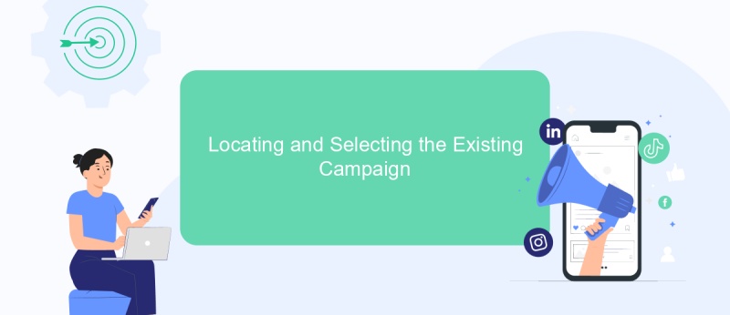 Locating and Selecting the Existing Campaign