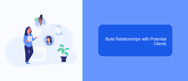 Build Relationships with Potential Clients