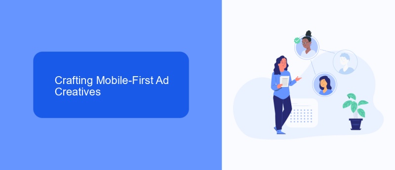 Crafting Mobile-First Ad Creatives