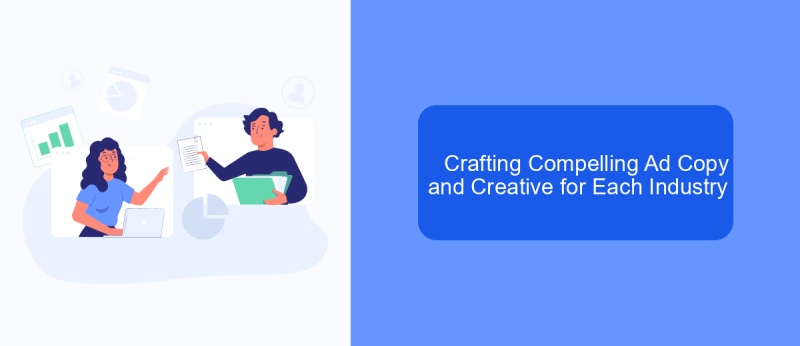 Crafting Compelling Ad Copy and Creative for Each Industry