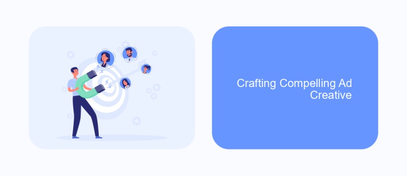 Crafting Compelling Ad Creative
