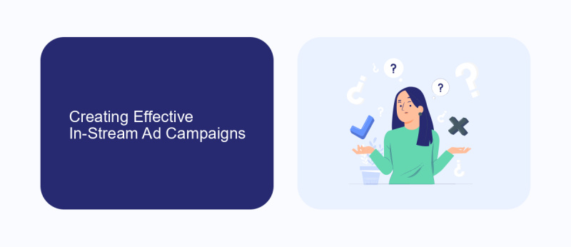 Creating Effective In-Stream Ad Campaigns