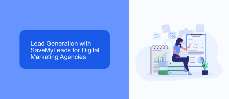 Lead Generation with SaveMyLeads for Digital Marketing Agencies