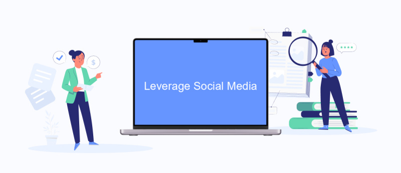 Leverage Social Media