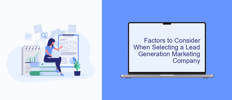Factors to Consider When Selecting a Lead Generation Marketing Company