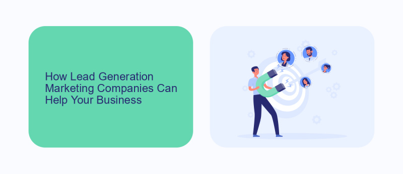 How Lead Generation Marketing Companies Can Help Your Business