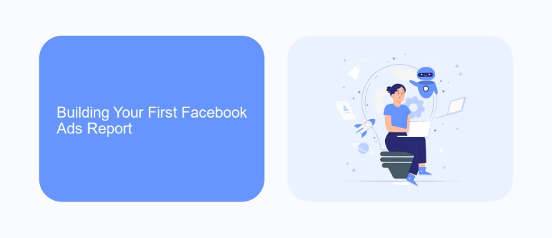 Building Your First Facebook Ads Report