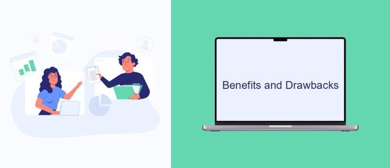 Benefits and Drawbacks