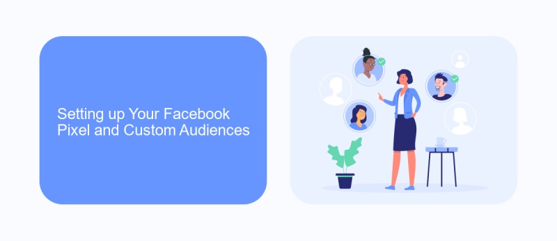 Setting up Your Facebook Pixel and Custom Audiences