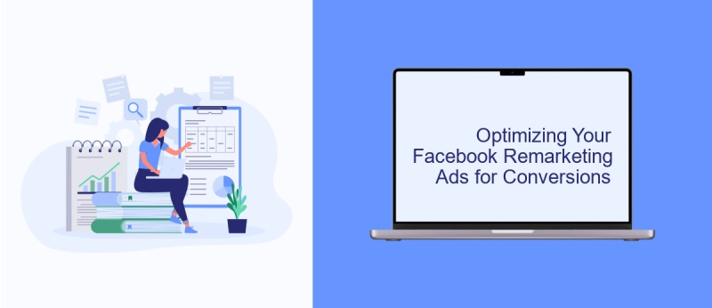 Optimizing Your Facebook Remarketing Ads for Conversions