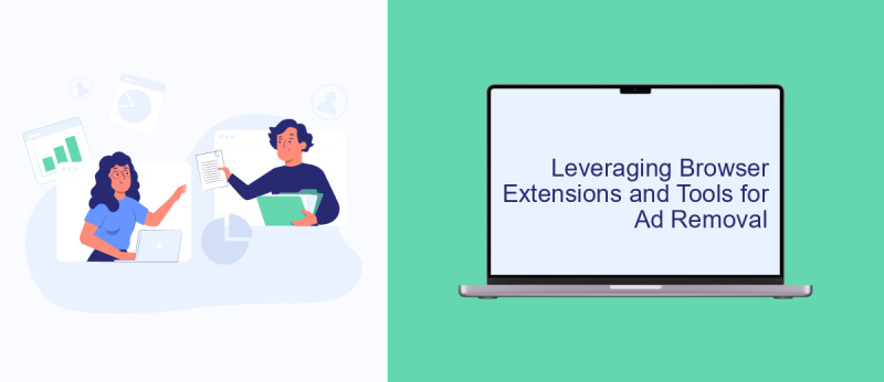 Leveraging Browser Extensions and Tools for Ad Removal