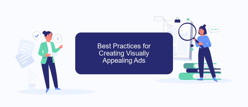Best Practices for Creating Visually Appealing Ads