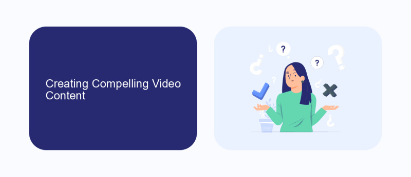 Creating Compelling Video Content