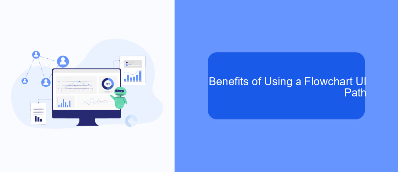 Benefits of Using a Flowchart UI Path