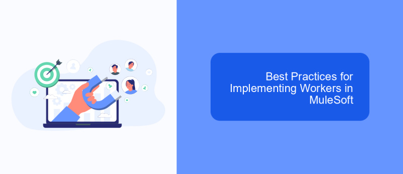 Best Practices for Implementing Workers in MuleSoft