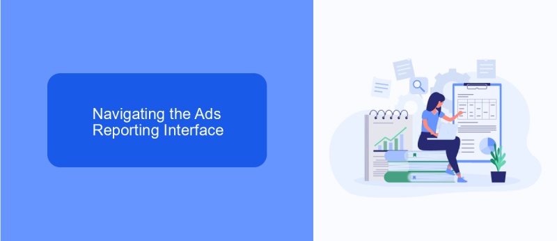 Navigating the Ads Reporting Interface