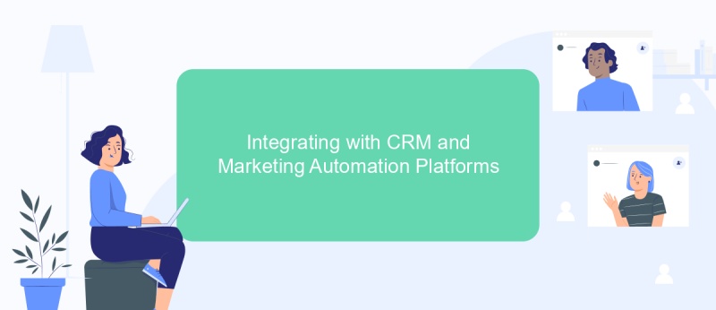 Integrating with CRM and Marketing Automation Platforms