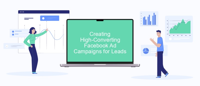 Creating High-Converting Facebook Ad Campaigns for Leads