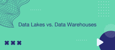 Understanding Data Lakes vs. Data Warehouses