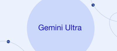 Google Unveils Gemini Ultra Google Unveils Gemini Ultra