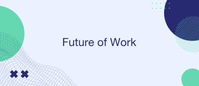 Future of Work: How Automation Is Changing Job Roles and Skills Future of Work: How Automation Is Changing Job Roles and Skills