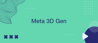 Meta 3D Gen – a Revolution in 3D Graphics Meta 3D Gen – a Revolution in 3D Graphics