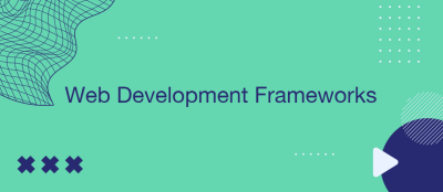 Top 5 Web Development Frameworks Top 5 Web Development Frameworks