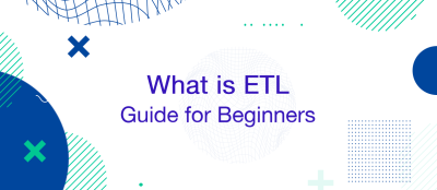 What is ETL: Guide for Beginners What is ETL: Guide for Beginners
