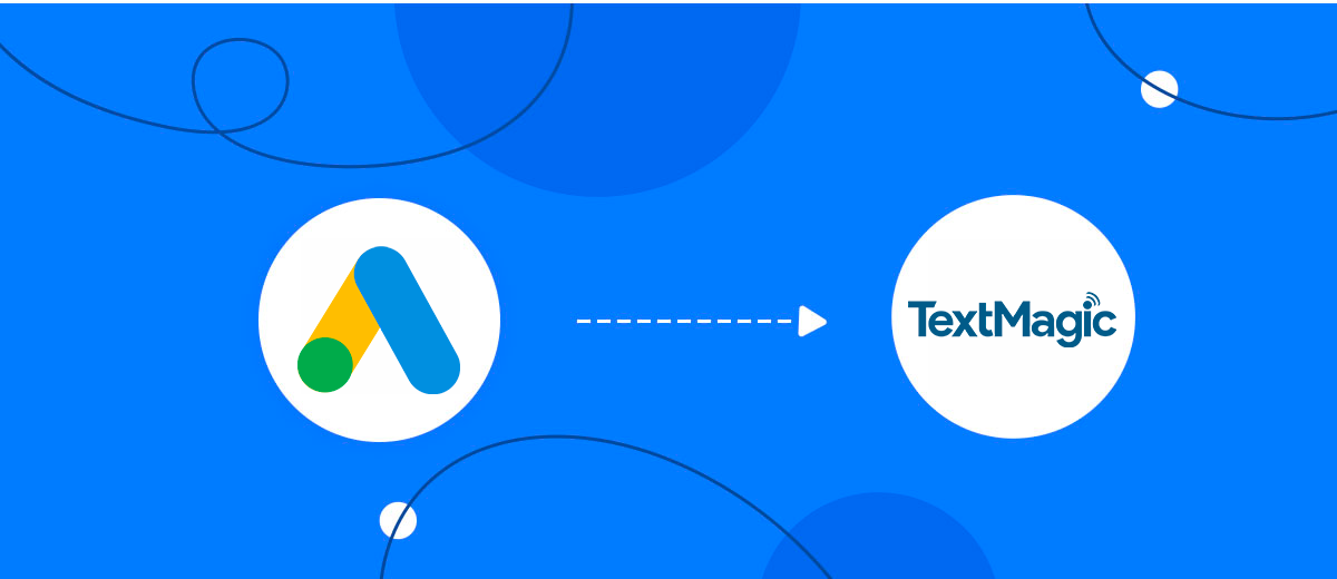 How to Connect Google Lead Form with TextMagic