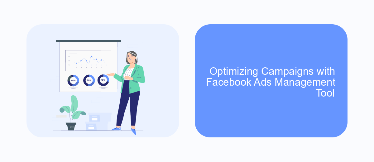 Optimizing Campaigns with Facebook Ads Management Tool Optimizing Campaigns with Facebook Ads Management Tool