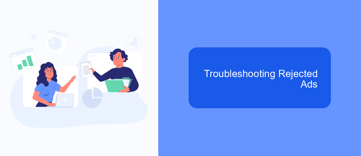 Troubleshooting Rejected Ads Troubleshooting Rejected Ads