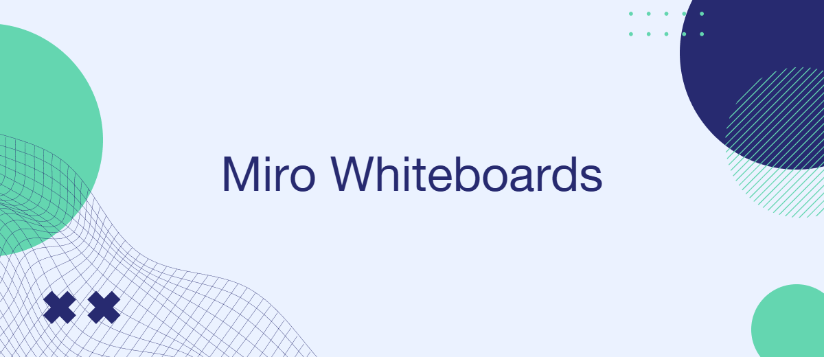 Miro Whiteboards: The Future of Collaborative Brainstorming