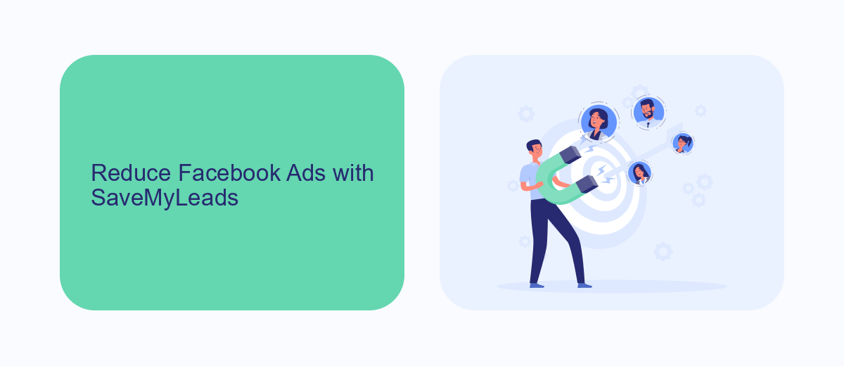 Reduce Facebook Ads with SaveMyLeads Reduce Facebook Ads with SaveMyLeads