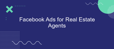 Facebook Ads for Real Estate Agents Facebook Ads for Real Estate Agents