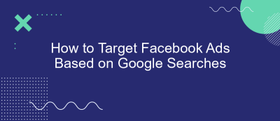 How to Target Facebook Ads Based on Google Searches How to Target Facebook Ads Based on Google Searches