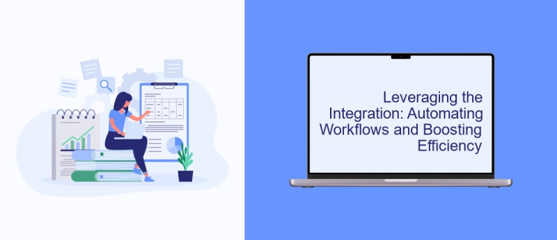 Leveraging the Integration: Automating Workflows and Boosting Efficiency
