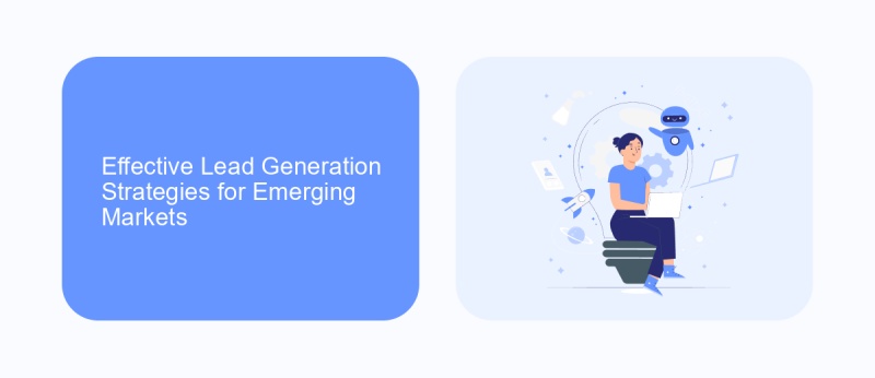 Effective Lead Generation Strategies for Emerging Markets